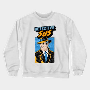 Detective Sus - Gen Z Slang Crewneck Sweatshirt